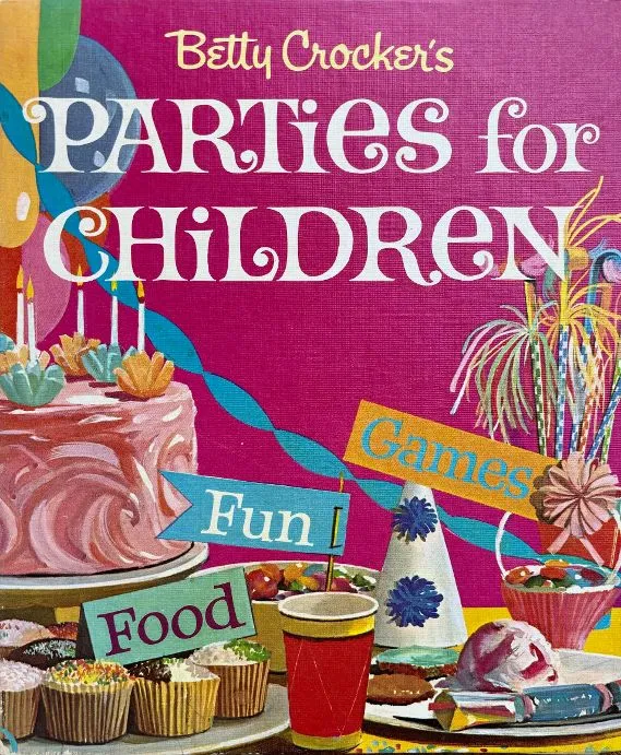 (*NEW ARRIVAL*) (Children's) Lois Freeman. Betty Crocker's Parties for Children